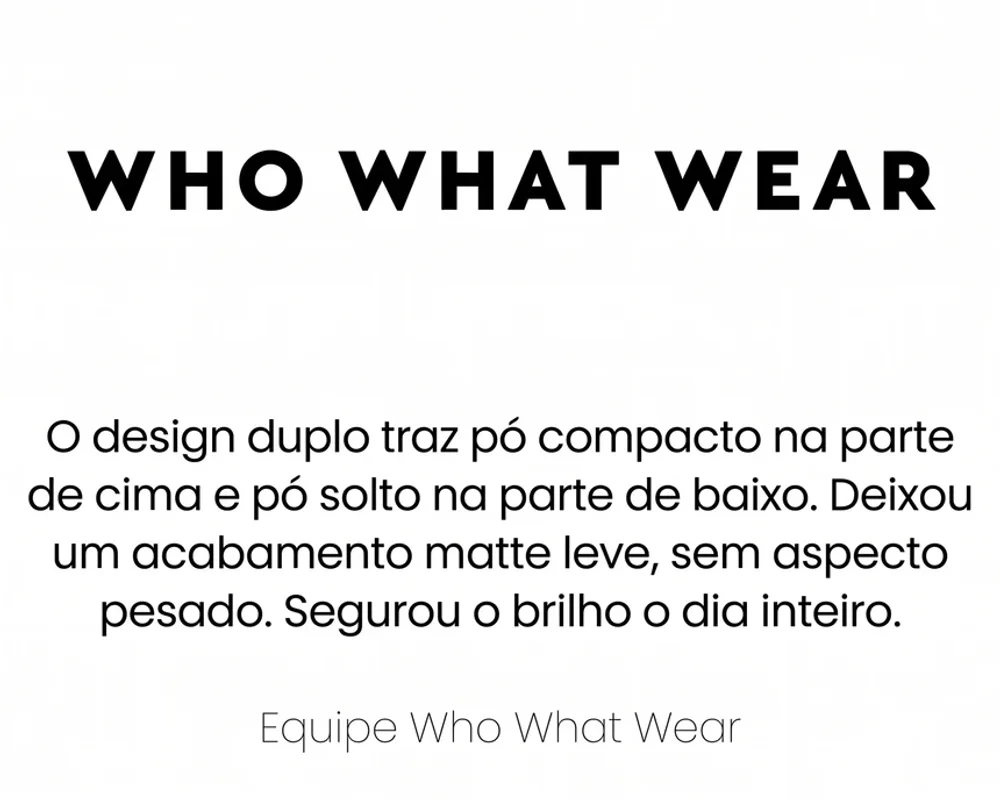 Who What Wear: pó compacto e solto com acabamento matte leve